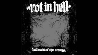 Rot In Hell-Hallways of the Always (Full Album)