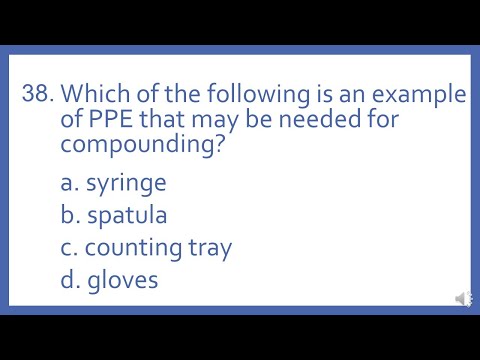 PTCB PTCE Practice Test Question 38 - PPE for Compounding (Pharmacy Technician CPhT Test Prep)