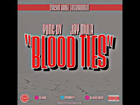 YUNG DV x JAY MULA - BLOOD TIES  [Prod. DeeMarc]