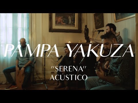 Pampa Yakuza - Serena (CMTV Acústico)