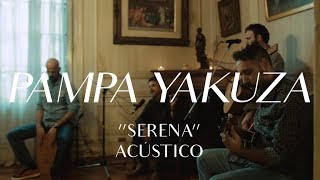 Pampa Yakuza - Serena (CMTV Acústico)