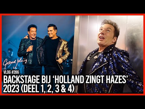 BACKSTAGE BIJ 'HOLLAND ZINGT HAZES' 2023 (DEEL 1, 2, 3 & 4) - GERARD JOLING - VLOG #396