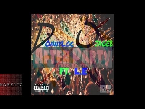 Ojage B. x DonnyLoc - After Party [Prod. By YTM] [New 2016]