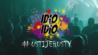 Video IDIO&IDIO - #USTIJEHUSTY