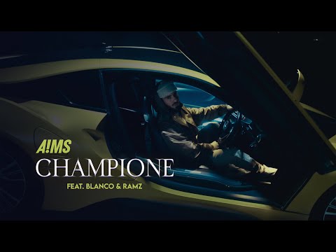 A!MS – CHAMPIONE ft. Blanco & Ramz (Official Music Video)