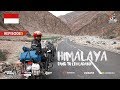 50 Himalayan Roadtrip Jalan Tertinggi Ke 2 Di Dunia Pang To Leh Episode5