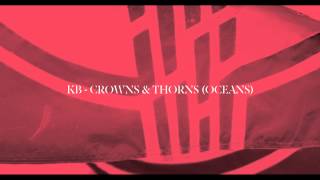 KB - Crowns &amp; Thorns (Oceans)