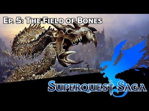 The Field of Bones | Superquest Saga Ep.5 - D&D 5E Liveplay