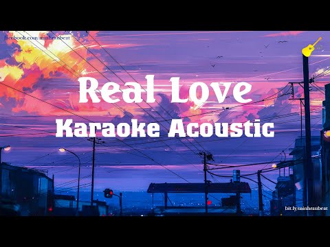 Karaoke - Real Love - Mỹ Anh - Khắc Hưng (Beat Guitar Acoustic)