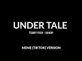 Toby 🦊 Fox  - Shop (TikTok version) Meme 😂 | Undertale - Shop 🙂