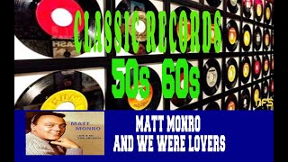 MATT MONRO - AND WE WERE LOVERS