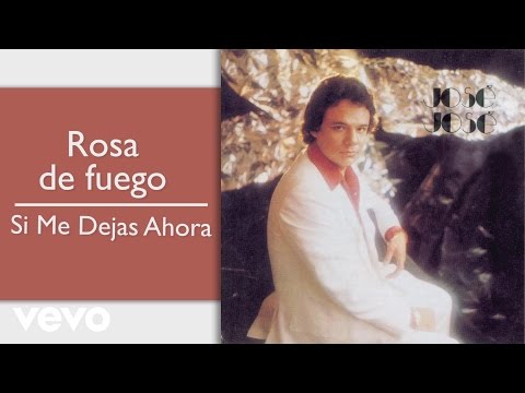 José José - Rosa de Fuego