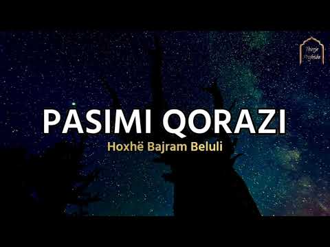 Hoxhë Bajram Beluli - PASIMI QORAZI
