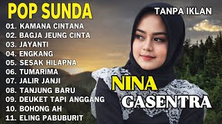 Download lagu Kumpulan Lagu Pop Sunda Nina Gasentra Paling Dicari! Full Album Tanpa Iklan mp3