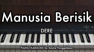 Download lagu Manusia Berisik - DERE | Piano Karaoke by Andre Panggabean mp3