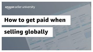 How to get paid when selling globally in the Amazon store
