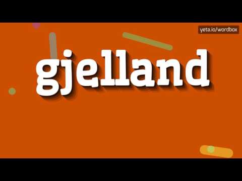 GJELLAND - HOW TO PRONOUNCE IT!?