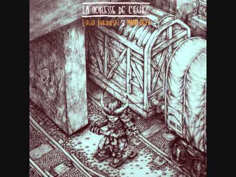 Lucio Bukowski & Mani Deïz - La Noblesse de l'Echec