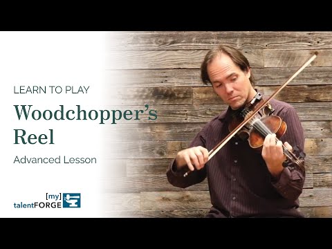 Woodchopper's Reel - Advanced Fiddle Lesson