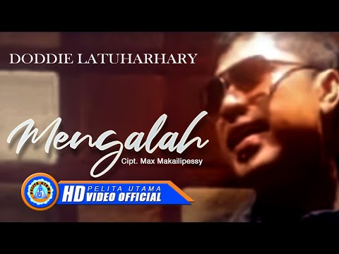 DODDIE LATUHARHARY - MENGALAH (Official Music Video)