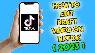 How To Edit Draft Video On TikTok (2023)