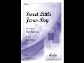 Sweet Little Jesus Boy (SATB) - Robert MacGimsey, arr. Molly Ijames