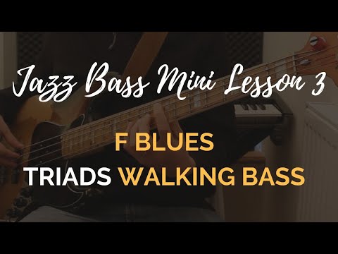 Jazz Bass Lesson #3 // F Blues, walking bass line using triads