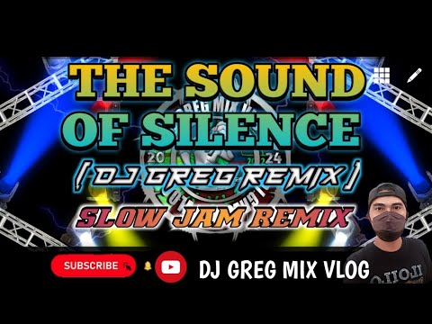 THE SOUND OF SILENCE _ SLOW JAM REMIX ( DjGregRemix)  DJ GREG MIX VLOG.