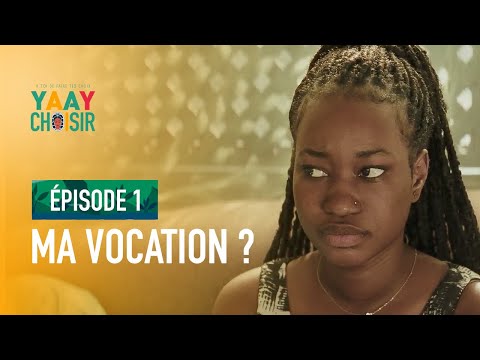 Série - Yaay Choisir -  Episode 01 - VOSTFR