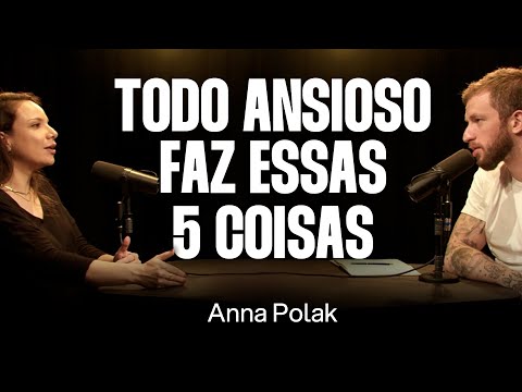 Psicóloga explica: Ansiedade e Depressão - Anna Polak [Ep. 089]