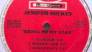 Jenifer Mickey - Bring Me My Star (Club Dub)