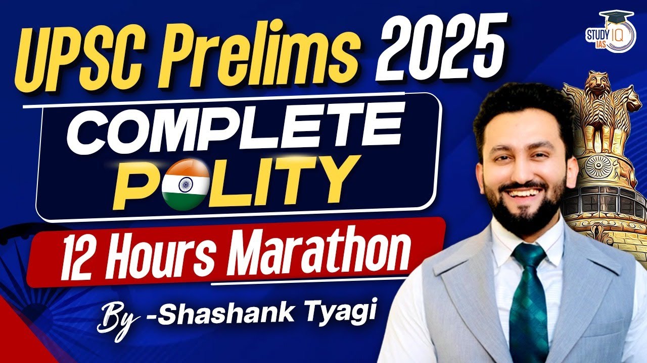 UPSC Prelims 2025: Complete Polity Marathon Session By Shashank Tyagi | StudyIQ IAS