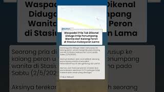 Waspada! Pria Tak Dikenal Diduga Intip Penumpang Wanita dari Kolong Peron di Stasiun Kebayoran Lama