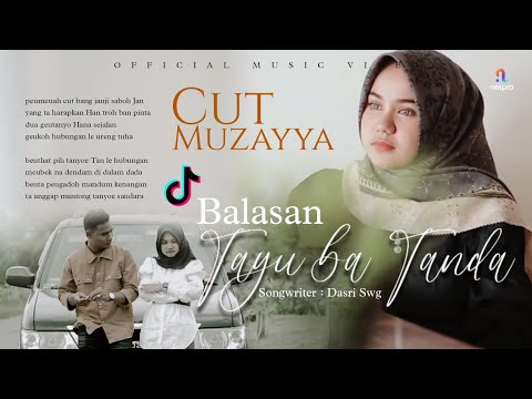 BALASAN TAYU BA TANDA - CUT MUZAYYA (OFFICIAL MUSIK VIDEO)