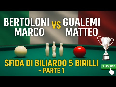 🏆 Bertoloni Marco VS Gualemi Matteo 🎱 | Sfida di Biliardo 5 Birilli 🔴⚪ Parte 1