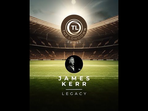 The End in Mind   Legacy W/ James Kerr