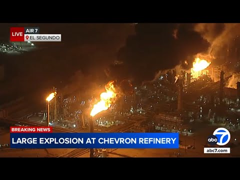 Massive fire erupts at Chevron refinery in El Segundo