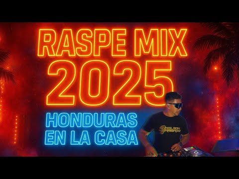 Raspe Mix 2025 🔥Honduras en la Casa | KBP El Alien, JR Clark, Fresh Bodden & Mas –DJ Nelson Ramires