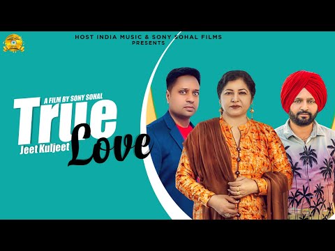 TRUE LOVE (OFFICIAL VIDEO) JEET KULJEET  | PALLI BALLOMAJRA | HOST INDIA | LATEST PUNJABI SONGS 2020