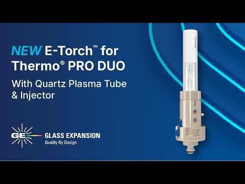 E-Torch™ with Quartz Plasma Tube for Thermo Fisher Scientific® PRO DUO ICP-OES