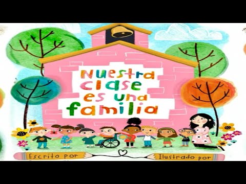 NUESTRA CLASE ES UNA FAMILIA .🏠📖✏️📚.  Escrito por Shannon Olsen  , ilustrado por sandie sonke .,