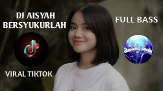 Download lagu Dj Aisyah bersyukurlah | Dj viral TikTok mp3