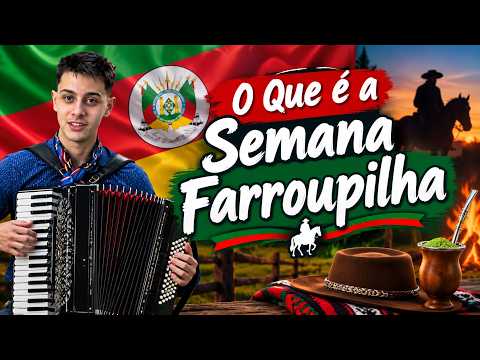 O QUE É A SEMANA FARROUPILHA