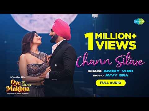 Chann Sitare | Audio Song | Ammy Virk | Tania | Simerjit Singh | Avvy Sra | New Punjabi Songs 2023