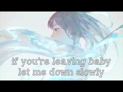 Nightcore → Let Me Down Slowly (lyrics)