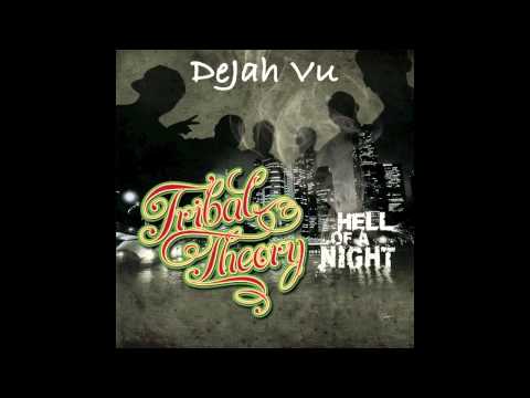 Tribal Theory - DeJah Vu