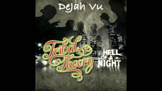 Tribal Theory - DeJah Vu