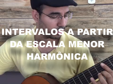 INTERVALOS GERADOS PELA ESCALA MENOR HARMÔNICA - CLEIDERSON RANGEL