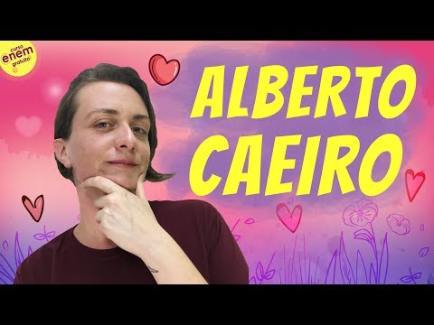 ALBERTO CAEIRO | HETERONYM OF FERNANDO PESSOA | Literature Summary for Enem