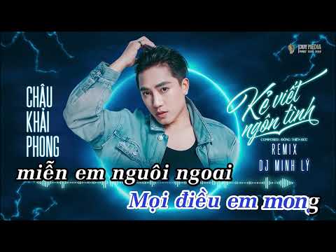 KARAOKE|KẺ VIẾT NGÔN TÌNH REMIX - CHÂU KHẢI PHONG